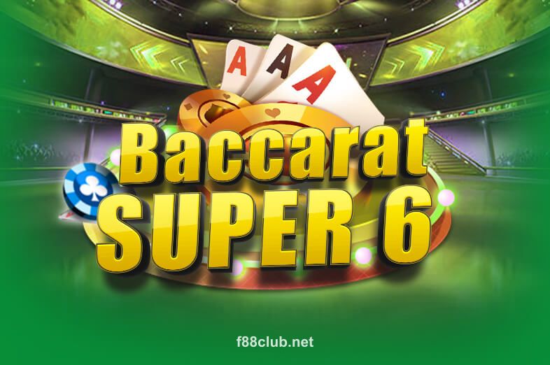 Hình ảnh Baccarat Super 6 tại f88club